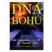 DNA Bohů - Jak Anunnakové stvořili člověka - Chris H. Hardy