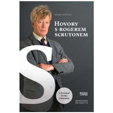 Hovory s Rogerem Scrutonem - Mark Dooley Books & Pipes
