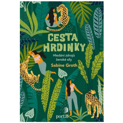 Cesta hrdinky - Sabine Groth Portál