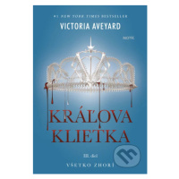 Kráľova klietka (Všetko zhorí) - Victoria Aveyard - kniha z kategorie Beletrie pro děti