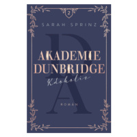 Akademie Dunbridge 2 - Kdokoliv (Defekt) - Sarah Sprinz