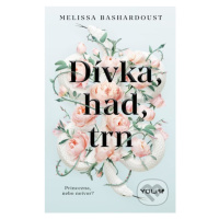 Dívka, had, trn (Princezna, nebo netvor?) - Melissa Bashardoust - kniha z kategorie Sci-fi, fant