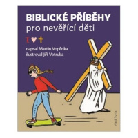 Biblické příběhy pro nevěřící děti Mladá fronta