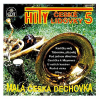 Malá česká dechovka: Hity české lidovky 5 - CD