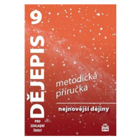 Dějepis 9 pro základní školy - Nejnovější dějiny - Metodická příručka - Veronika Válková