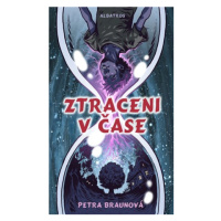 Ztraceni v čase | Petra Braunová, Karel Jerie