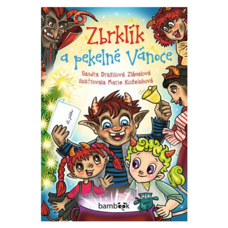 Kniha: Zbrklík a pekelné Vánoce od Zlámalová Dražilová Sandra bambook