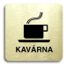 Accept Piktogram "kavárna" (80 × 80 mm) (zlatá tabulka - černý tisk bez rámečku)