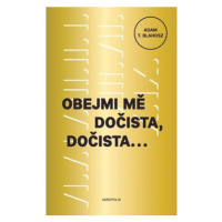 Obejmi mě dočista, dočista