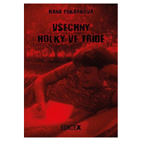 Všechny holky ve třídě - Hana Pekárková