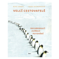 Velcí cestovatelé - Mike Unwin