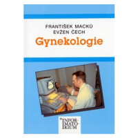 Gynekologie - Evžen Čech, František Macků