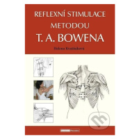 Reflexní stimulace metodou T. A. Bowena - Helena Kvašňáková - kniha z kategorie Masáže