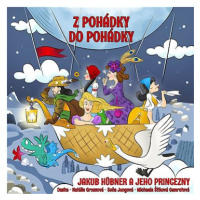 Hübner Jakub a jeho princezny: Z pohádky do pohádky - CD