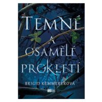 Temné a osamělé prokletí  | Magdaléna Farnesi, Brigid Kemmererová