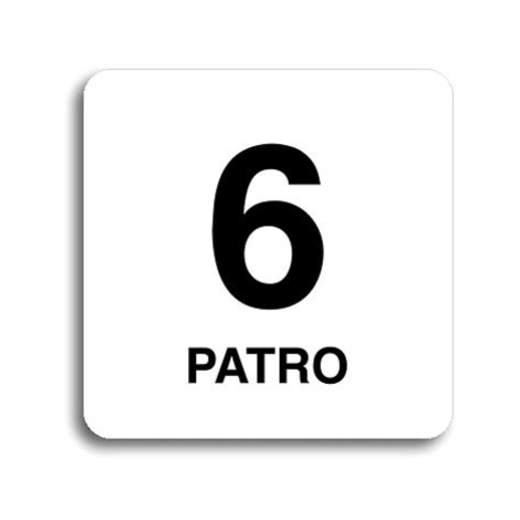 Accept Piktogram "6 patro" (80 × 80 mm) (bílá tabulka - černý tisk bez rámečku)