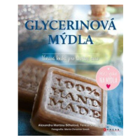 Glycerinová mýdla - Alexandra Martina Běhalová, Tereza Štegrová