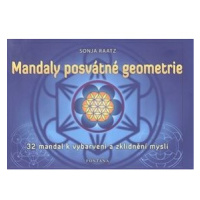 Mandaly posvátné geometrie: 32 mandal k vybarvení a zklidnění mysli