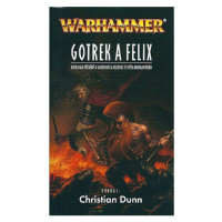 Gotrek a Felix