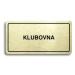 Accept Piktogram "KLUBOVNA" (160 × 80 mm) (zlatá tabulka - černý tisk)