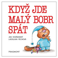 Když jde malý bobr spát