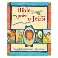 Bible vypráví o Ježíši - Lloyd-Jonesová Sally