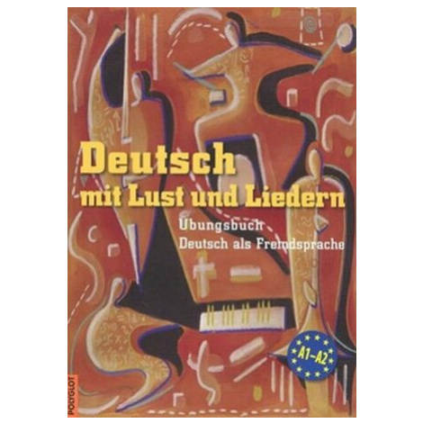 Deutsch mit Lust und Liedern - cvičebnice s CD - Doris Dusilová, Vladimíra Kolocová, Mark Krüger Polyglot