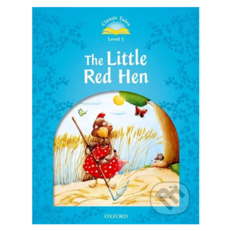 The Little Red Hen (2nd) (Classic Tales 1) - Sue Arengo - kniha z kategorie Beletrie pro děti