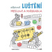 Zábavné luštění – přísloví a pořekadla - Radka Kneblová - kniha z kategorie Úkoly pro děti