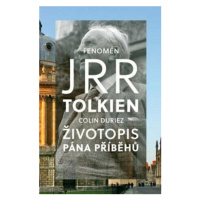 Fenomén J. R. R. Tolkien - Colin Duriez