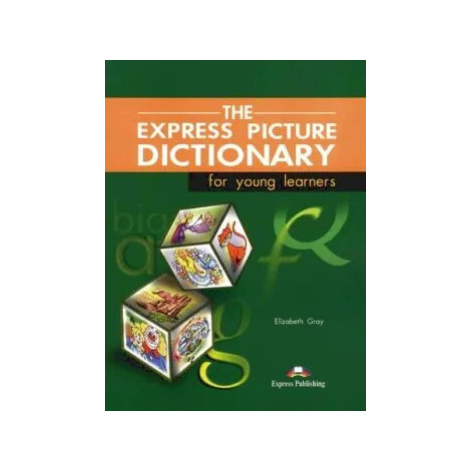 Express Picture Dictionary for Young Learners - Student´s Book - Elizabeth Gray Express Publishing