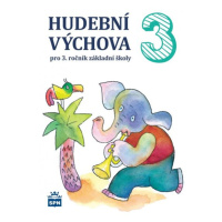 Hudební výchova 3 - učebnice - Marie Lišková