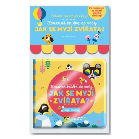 Jak se myjí zvířata? - Kouzelná knížka do vody - Tiago Americo Svojtka&Co.