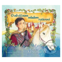 O odvážnom mladom rytierovi - Karen Kingsbury, Gabrielle Grimard (ilustrátor) - kniha z kategori