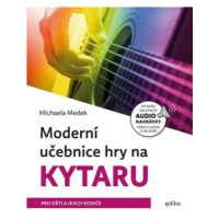 Moderní učebnice hry na kytaru - Michaela Medek