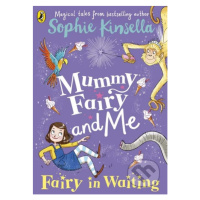 Mummy Fairy and Me (Fairy in Waiting) - Sophie Kinsella - kniha z kategorie Beletrie pro děti