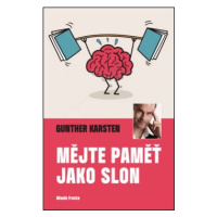 Mějte paměť jako slon - Karsten Güntner