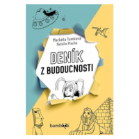 Deník z budoucnosti - Natálie Plachá, Markéta Tomková