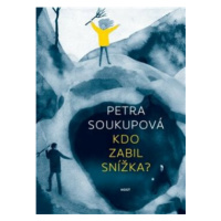 Kdo zabil Snížka? - Petra Soukupová, Tereza Ščerbová