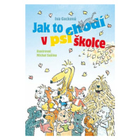 Jak to chodí v psí školce - Michal Sušina, Iva Gecková