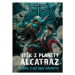 Útěk z planety Alcatraz: Jáma, z níž není návratu - Michael Dahl