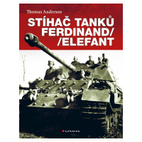 Kniha: Stíhač tanků Ferdinand/Elefant od Anderson Thomas