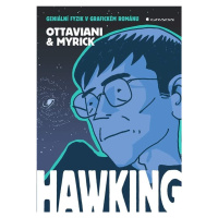 Hawking - Geniální fyzik v grafickém románu - Jim Ottaviani