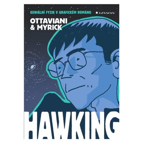 Hawking - Geniální fyzik v grafickém románu - Jim Ottaviani GRADA