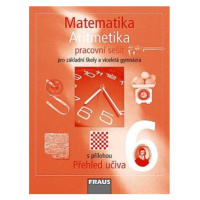 Matematika 6 s nadhledem pro ZŠ a VG - Aritmetika - Pracovní sešit