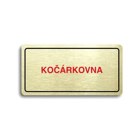 Accept Piktogram "KOČÁRKOVNA" (160 × 80 mm) (zlatá tabulka - barevný tisk)