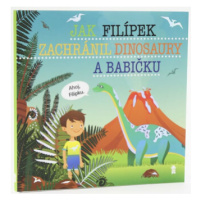 Jak Filípek zachránil dinosaury a babičku - Dětské knihy se jmény - Šimon Matějů