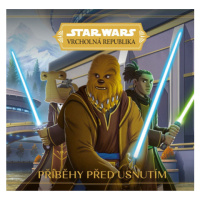 Star Wars - Vrcholná Republika - Příběhy před usnutím EGMONT