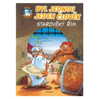 Byl jednou jeden člověk – Starověký Řím - Jean-Charles Gaudin