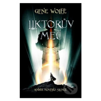 Liktorův meč - Gene Wolfe - kniha z kategorie Pro děti